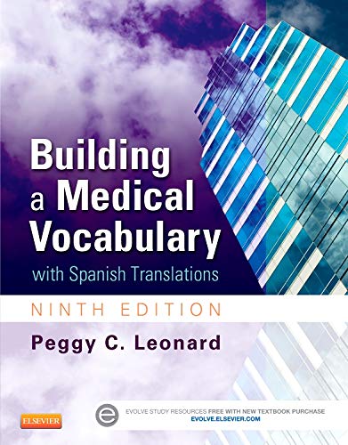Building a Medical Vocabulary: with Spanish Translations (Leonard, Building a Medical Vocabulary) by Peggy C. Leonard BA  MT  MEd, Saunders