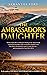 The Ambassadors Daughter by Samantha Ford