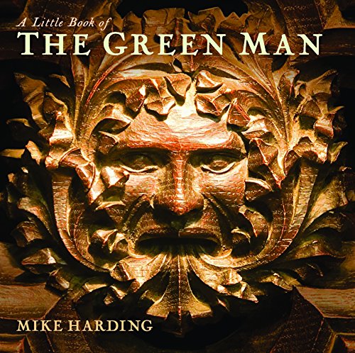 A Little Book of the Green Man (Little Books) by Mike Harding, Aurum Press