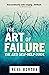 The Art of Failure: The Ant...
