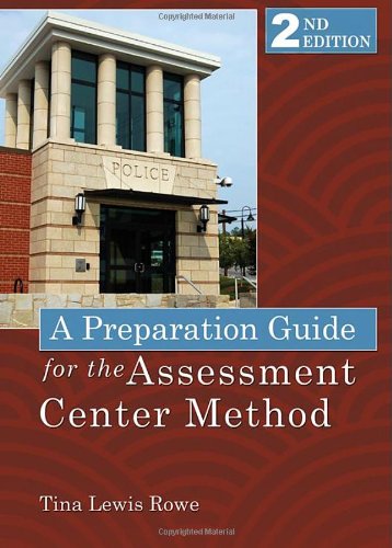 A Preparation Guide for the Assessment Center Method by Tina Lewis Rowe, Charles C Thomas Pub Ltd