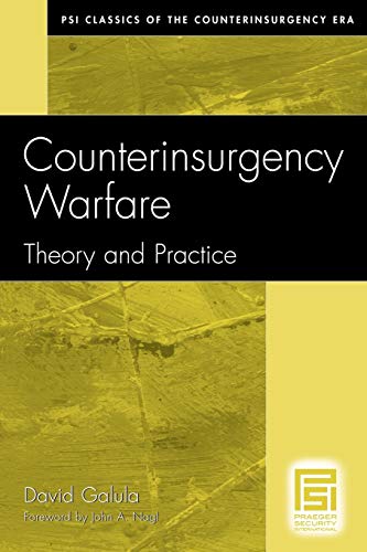 Counterinsurgency Warfare: Theory and Practice (PSI Classics of the Counterinsurgency Era) by David Galula, Praeger Security International