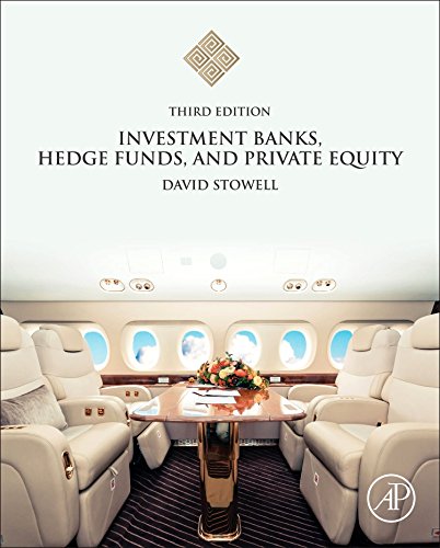 Investment Banks, Hedge Funds, and Private Equity by David P. Stowell, Academic Press