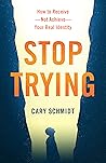 Stop Trying: How ...