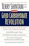 The Good Carbohydrate Revolution: A Proven Program for Low-Maintenance Weight Loss and Optimum Health by Dr. Terry Shintani, Atria Books