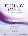 Primary Care: A Collaborative Practice by Terry Mahan Buttaro PhD  ANP-BC  GNP-BC  CEN  FAANP  FNAP, Mosby