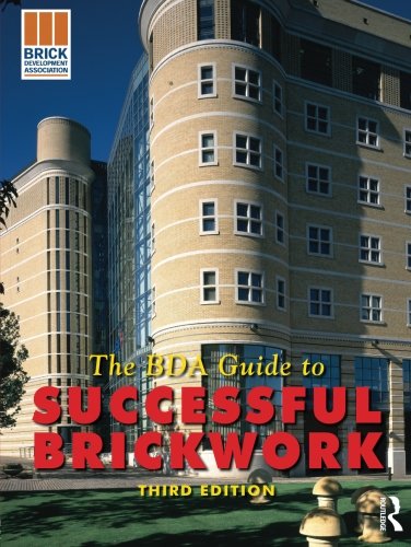 BDA Guide to Successful Brickwork, Third Edition by The Brick Development Association, Butterworth-Heinemann