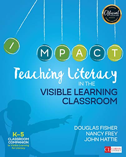 Teaching Literacy in the Visible Learning Classroom, Grades K-5 (Corwin Literacy) by Doug B. Fisher, Corwin