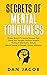 Secrets of Mental Toughness by Dan Jacob