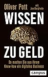 Wissen zu Geld: So machen Sie aus Ihrem Know-how ein digitales Business (German Edition)