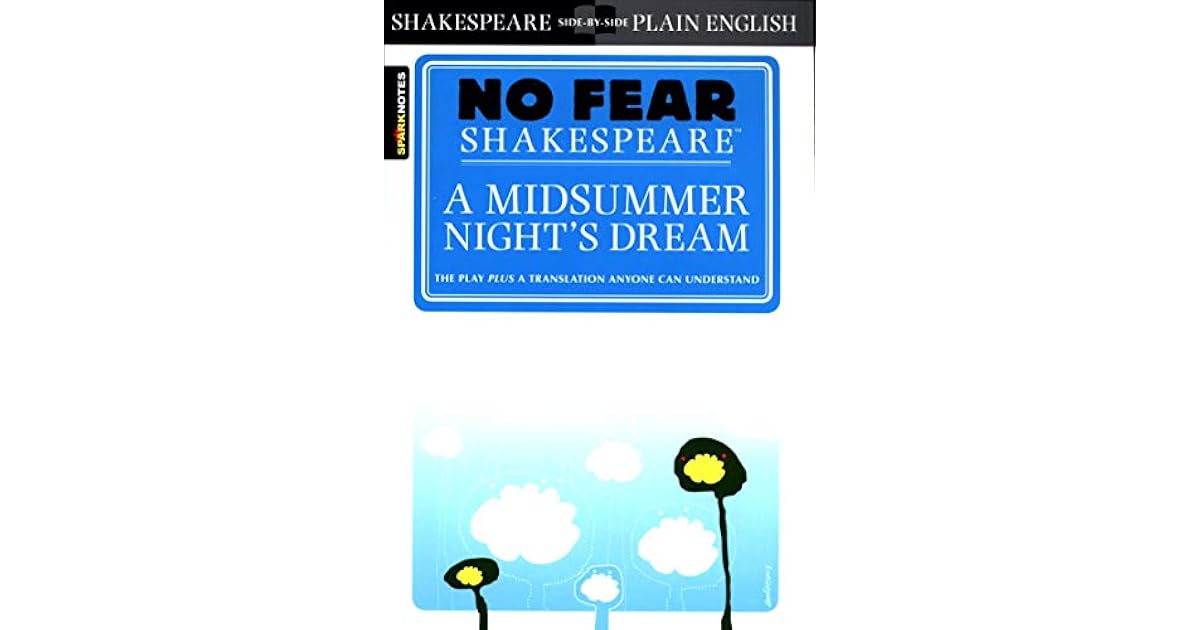 A Midsummer Night's Dream (No Fear Shakespeare) by SparkNotes