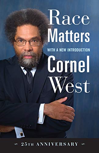 Race Matters, 25th Anniversary: With a New Introduction by Cornel West, Beacon Press