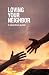 Loving Your Neighbor: A pra...