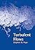 Turbulent Flows by Stephen B. Pope, Cambridge University Press by Stephen B. Pope