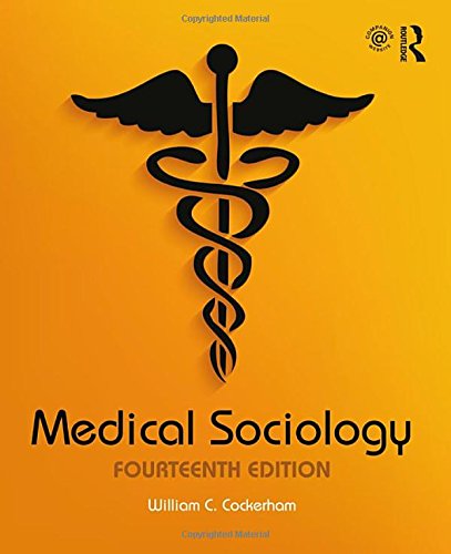Medical Sociology by William C. Cockerham, Routledge