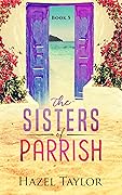 The Sisters of Parrish 5