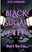Black Sugar City Part I: Th...