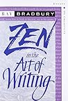 Zen in the Art of Writing: Essays on Creativity by Ray Bradbury, Joshua Odell Editions