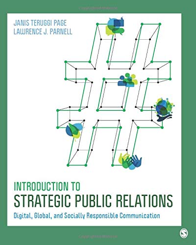 Introduction to Strategic Public Relations: Digital, Global, and Socially Responsible Communication by Janis Teruggi Page, SAGE Publications, Inc