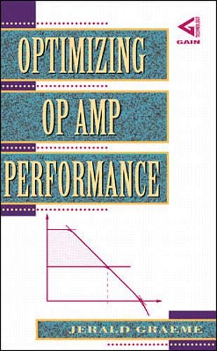 Optimizing Op Amp Performance by Jerald G. Graeme, McGraw-Hill Professional