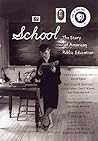 school-the-story-of-american-public-education-by-beacon-press