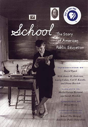 School: The Story of American Public Education by , Beacon Press