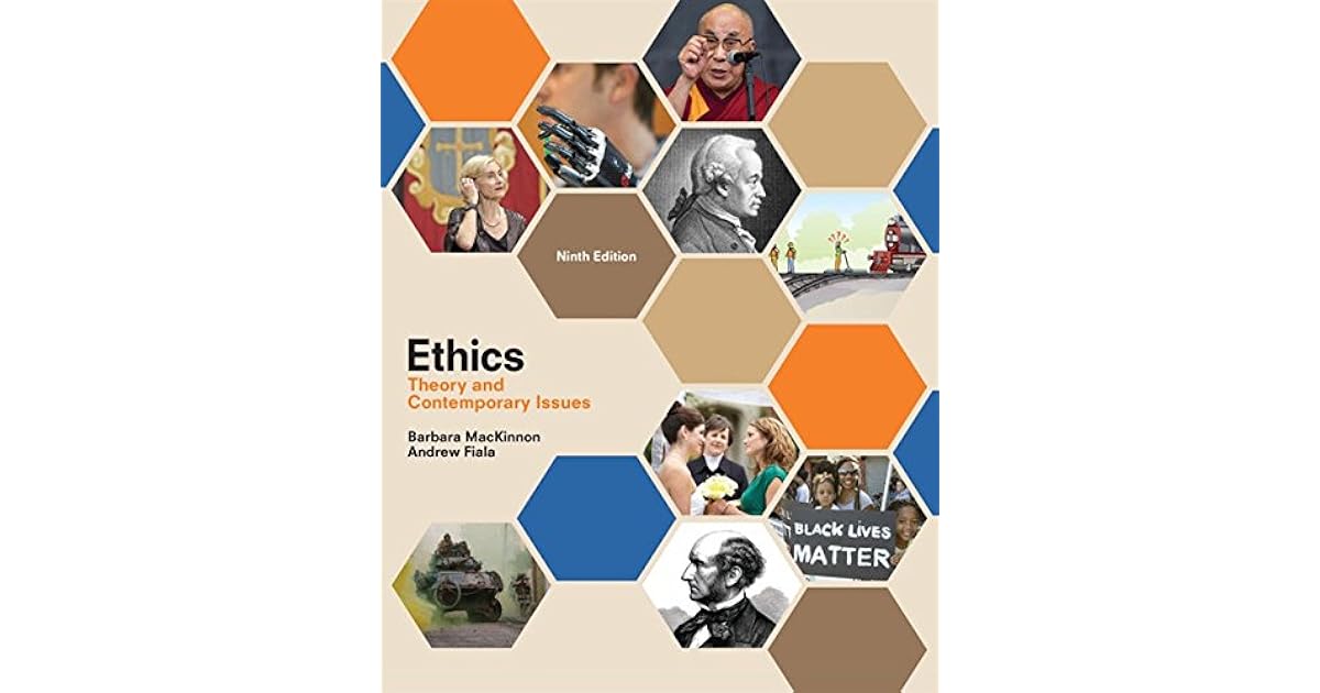 Ethics Theory and Contemporary Issues by Barbara MacKinnon, Wadsworth