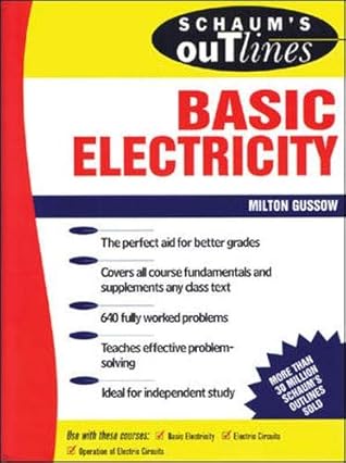 Schaum's Outline of Basic Electricity by Milton Gussow, McGraw-Hill