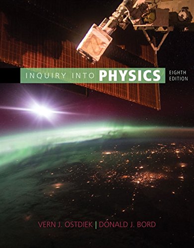 Inquiry into Physics by Vern J. Ostdiek, Cengage Learning