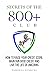Secrets Of The 800+ Club: How To Raise Your Credit Score, Maintain Good Credit, And Live The Life Of Unicorns