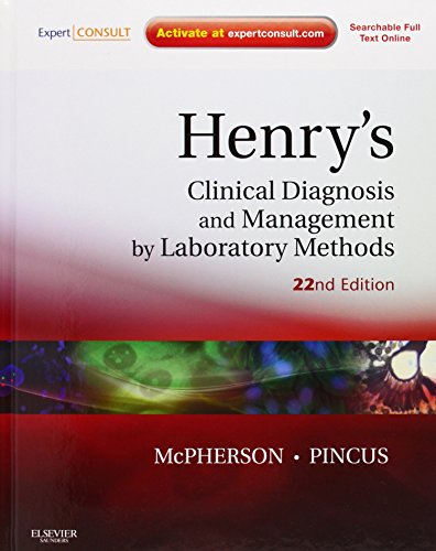 Henry's Clinical Diagnosis and Management by Laboratory Methods by Richard A. McPherson MD  MSc, Saunders