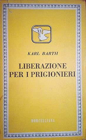 Liberazione per i prigionieri. Prediche dal penitenziario di Basilea (1954-1959)