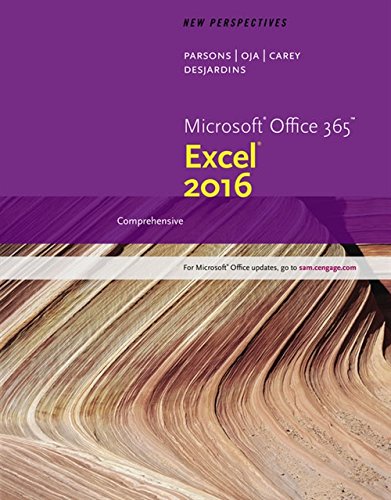 New Perspectives Microsoft Office 365 & Excel 2016: Comprehensive by June Jamrich Parsons, Course Technology