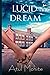 Lucid Dream: The Journey Resumes