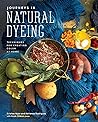 Journeys in Natural Dyeing by Kristine Vejar