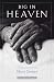 Big in Heaven: A Collection of Stories about Life in an American Orthodox Parish