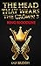 The Head That Wears The Crown 3 by D.D. Bridges