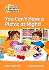You Can't Have a Picnic at Night!: Level 4 (Collins Peapod Readers)