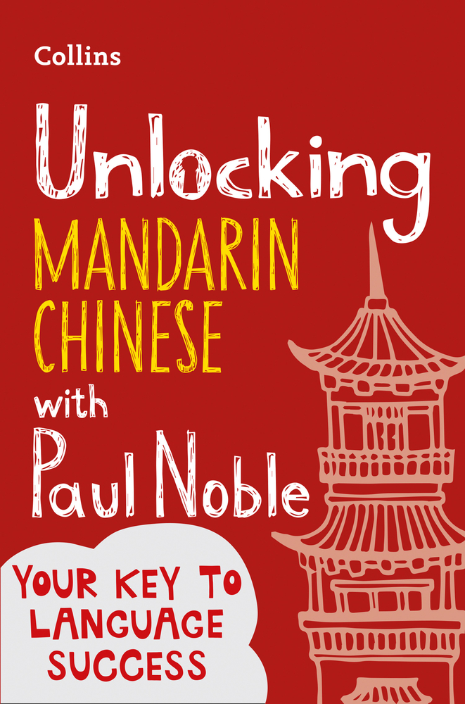 Unlocking Mandarin Chinese with Paul Noble (Paperback)