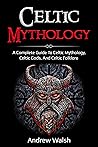 Celtic Mythology:...