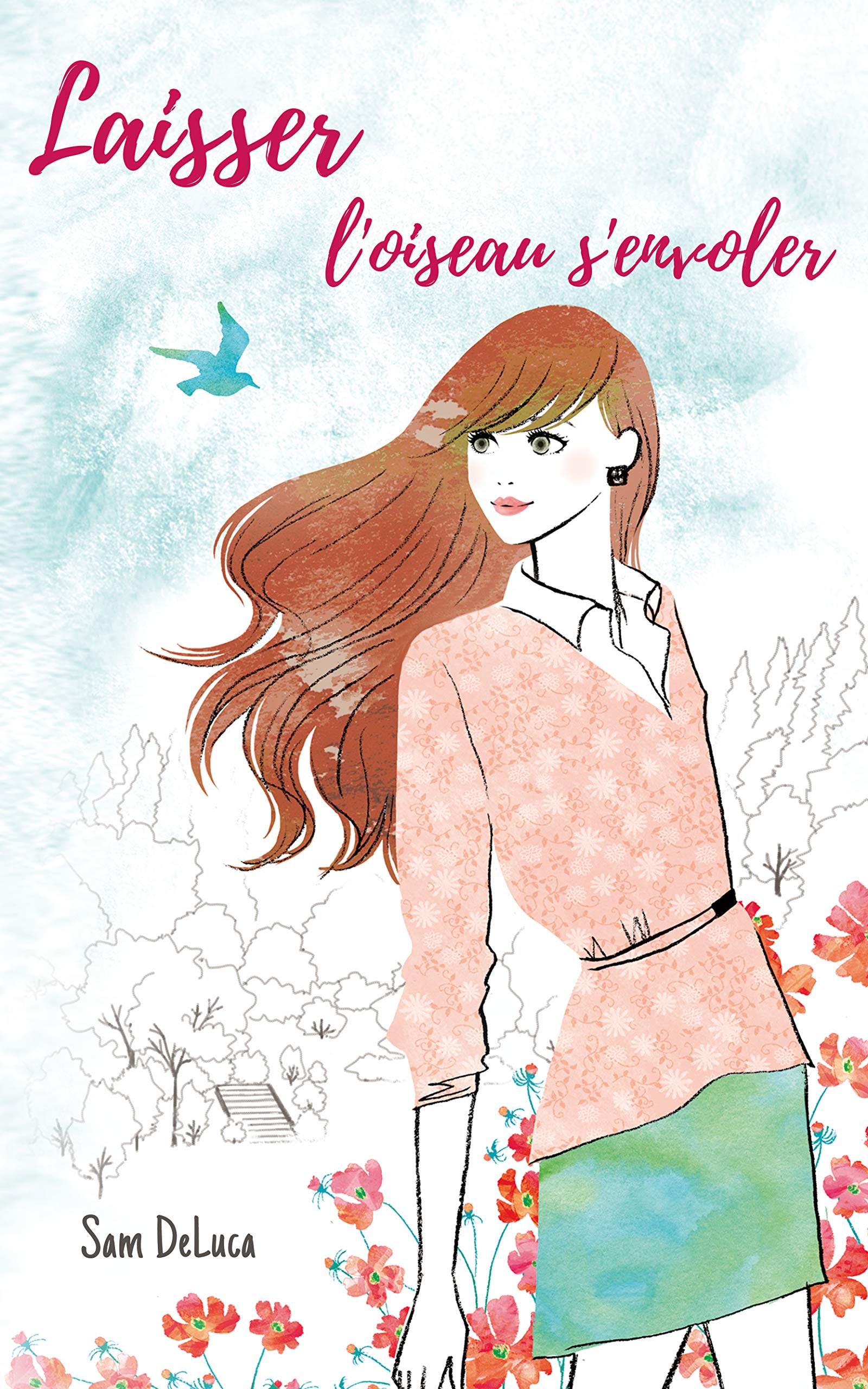 Laisser l'oiseau s'envoler: une comédie romantique drôle et touchante (Lucy Loiseau t. 1) (French Edition)