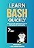 Learn Bash Quickly by Ahmed Alkabary