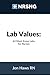 Lab Values: 63 Must Know Labs for Nurses by Jon Haws, CreateSpace Independent Publishing Platform