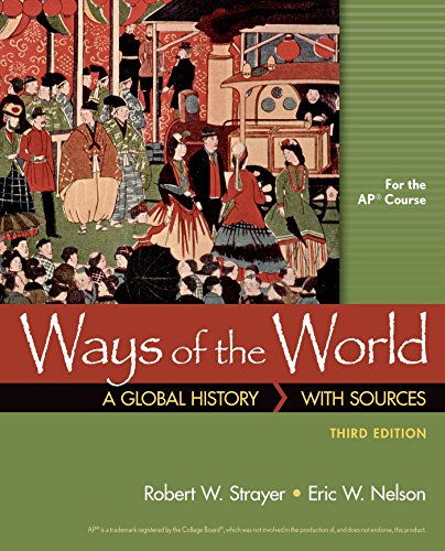 Ways of the World with Sources for AP® by Robert W. Strayer, Bedford/St. Martin's