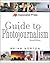 Associated Press Guide to Photojournalism (Associated Press H... by Jim Leitzel