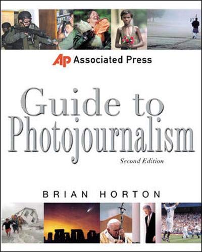 Associated Press Guide to Photojournalism (Associated Press Handbooks) by Brian Horton, McGraw-Hill Education
