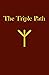The Triple Path by James Kenneth Rogers