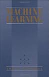 Machine Learning by Tom M. Mitchell, McGraw-Hill Education