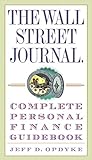 The Wall Street Journal. Complete Personal Finance Guidebook (Wall Street Journal Guidebooks) by Jeff D. Opdyke, Crown Business