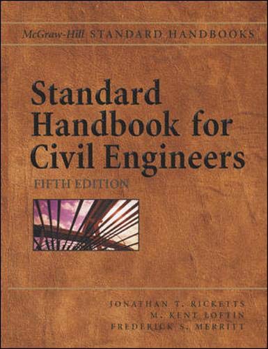 Standard Handbook for Civil Engineers (Handbook) by Jonathan T. Ricketts, McGraw-Hill Education